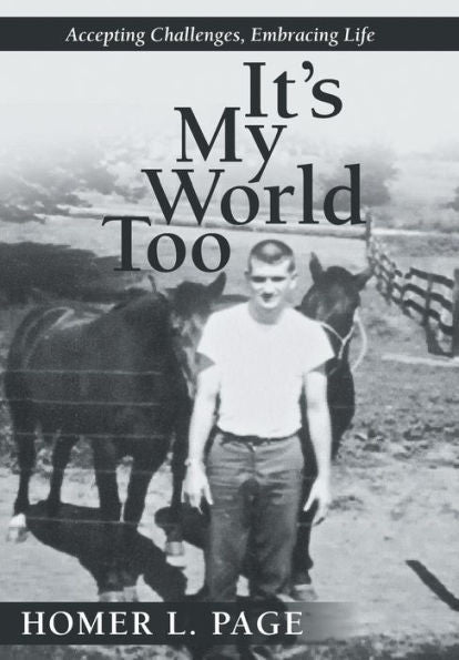 It's My World Too: Accepting Challenges, Embracing Life
