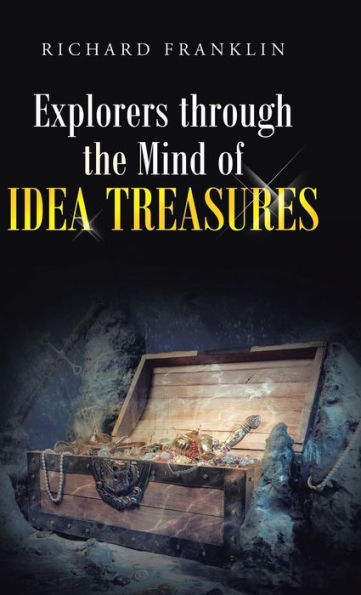 Explorers Through The Mind Of Idea Treasures