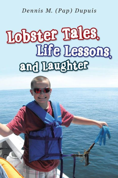 Lobster Tales, Life Lessons, And Laughter