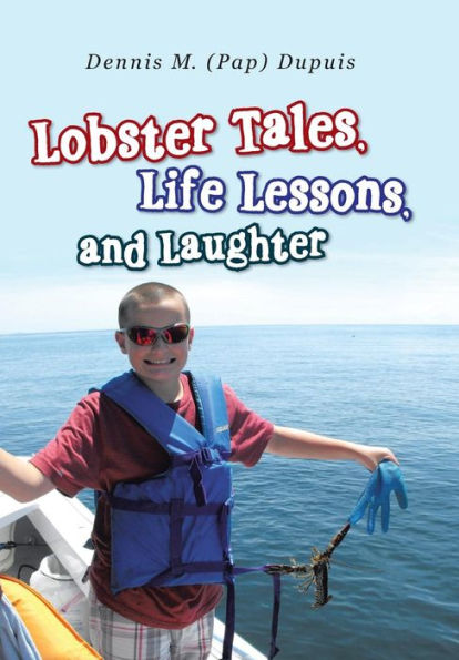 Lobster Tales, Life Lessons, And Laughter