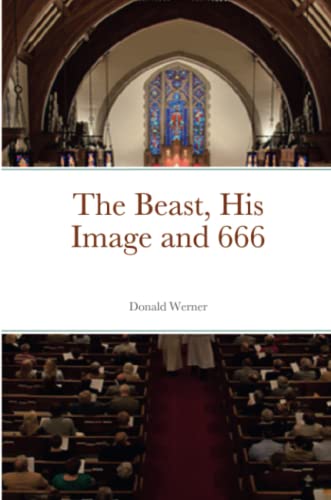 The Beast, His Image And 666