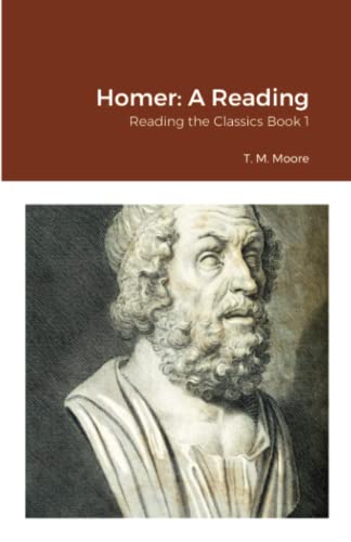 Homer: A Reading: Reading The Classics Book 1