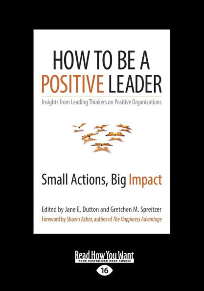 How To Be A Positive Leader: Small Actions, Big Impact