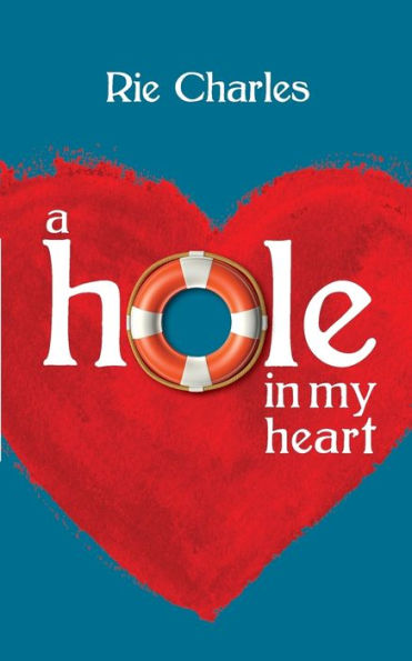 A Hole In My Heart