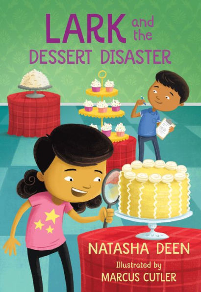 Lark And The Dessert Disaster (The Lark Ba Detective Series, 4)