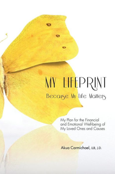 My Lifeprint: My Plan For The Financial And Emotional Well-Being Of My Loved Ones And Causes