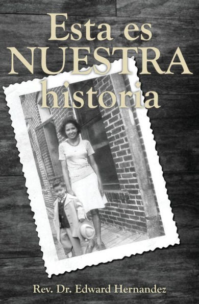 Esta Es Nuestra Historia (Spanish Edition)