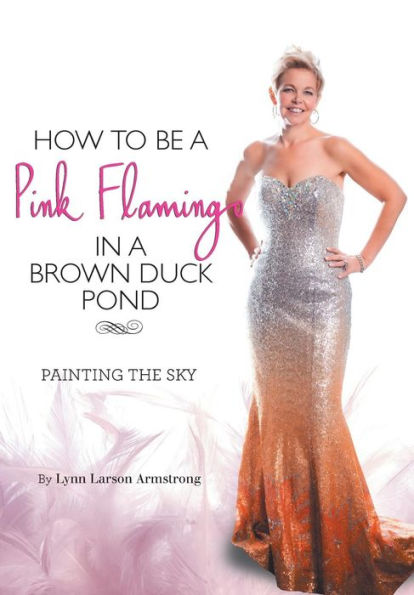 How To Be A Pink Flamingo In A Brown Duck Pond: Painting The Sky