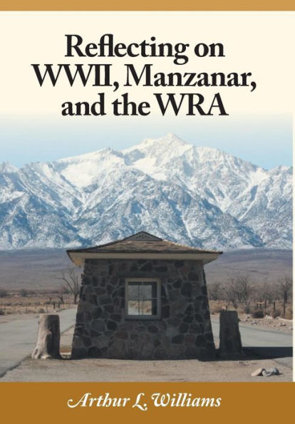 Reflecting On Wwii, Manzanar, And The Wra