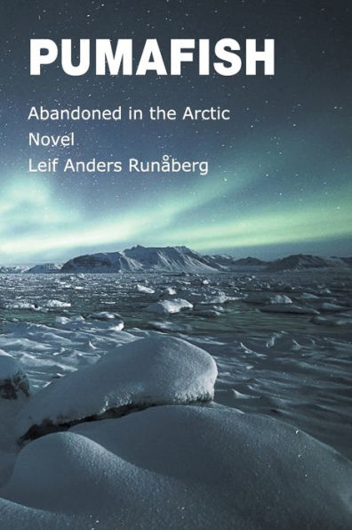 Pumafish: Abandoned In The Arctic