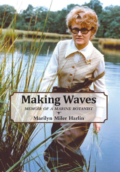 Making Waves: Memoir Of A Marine Botanist