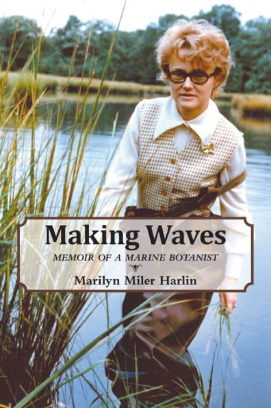 Making Waves: Memoir Of A Marine Botanist