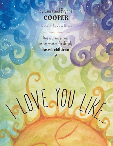 I Love You Like...