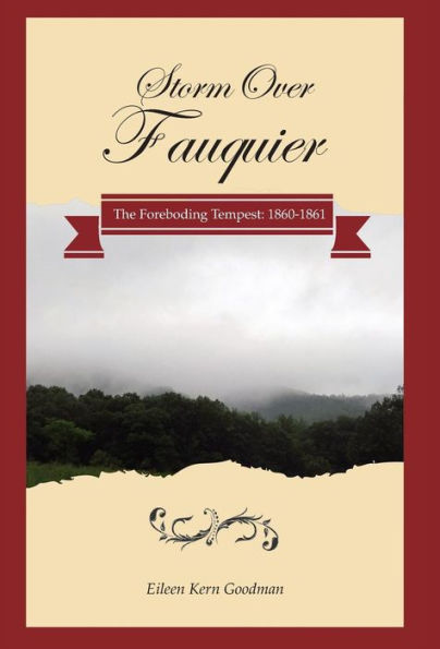Storm Over Fauquier: The Foreboding Tempest: 1860-1861