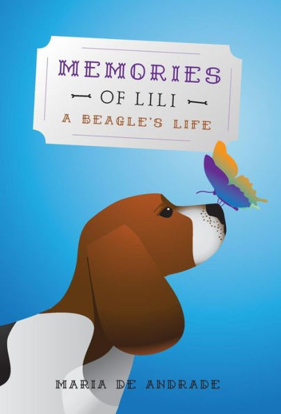 Memories Of Lili: A Beagle's Life
