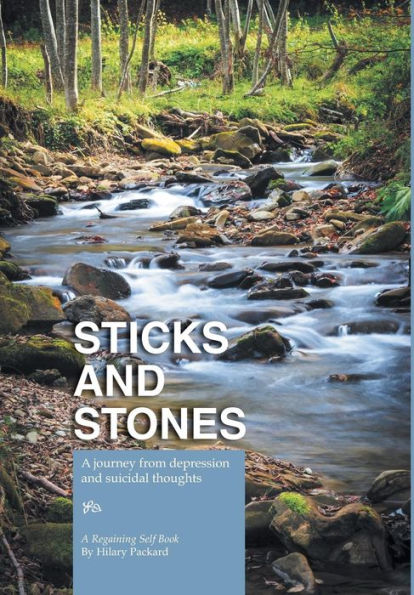 Sticks And Stones - A Journey From Depression And Suicidal Thoughts