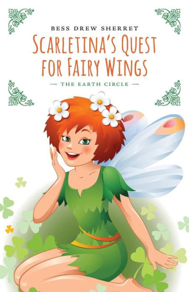 Scarletina's Quest For Fairy Wings: The Earth Circle