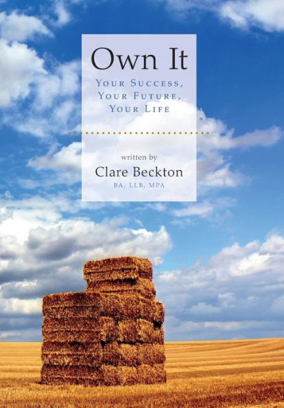 Own It: Your Success, Your Future, Your Life