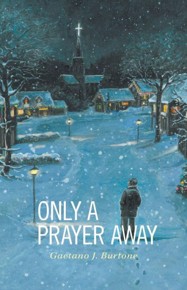 Only A Prayer Away
