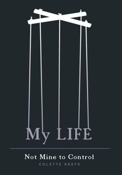 My Life: Not Mine To Control