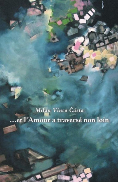 ... Et L?Mour A Travers?Non Loin
