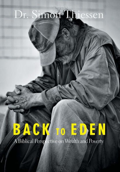 Back To Eden: A Biblical Perspective On Wealth And Poverty