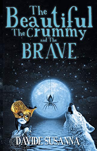 The Beautiful, The Crummy And The Brave - 9781460299685