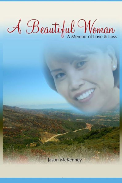 A Beautiful Woman: A Memoir Of Love & Loss