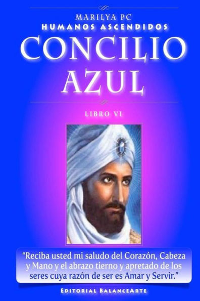 Concilio Azul: Libro Vi De Los Humanos Ascendidos (Spanish Edition)