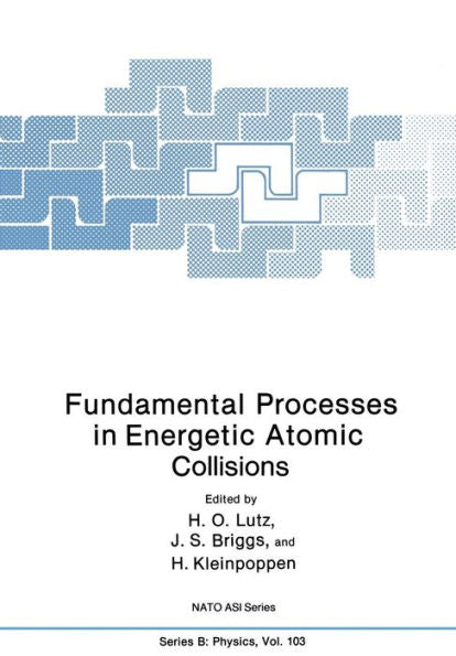 Fundamental Processes In Energetic Atomic Collisions (Nato Science Series B:)