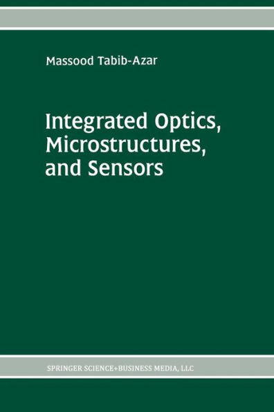 Integrated Optics, Microstructures, And Sensors (The Springer International Series In Engineering And Computer Science, 332)