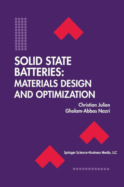 Solid State Batteries: Materials Design And Optimization (The Springer International Series In Engineering And Computer Science, 271)
