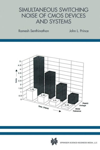 Simultaneous Switching Noise Of Cmos Devices And Systems (The Springer International Series In Engineering And Computer Science, 249)