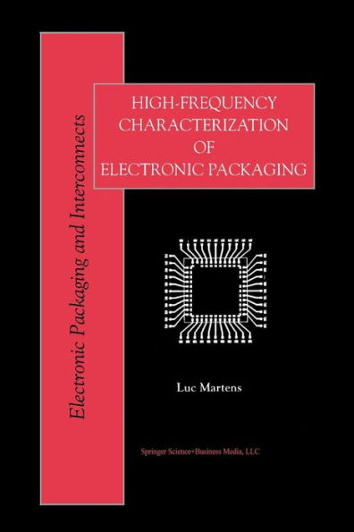 High-Frequency Characterization Of Electronic Packaging (Electronic Packaging And Interconnects, 1)