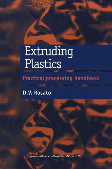 Extruding Plastics: A Practical Processing Handbook
