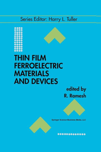 Thin Film Ferroelectric Materials And Devices (Electronic Materials: Science & Technology, 3)