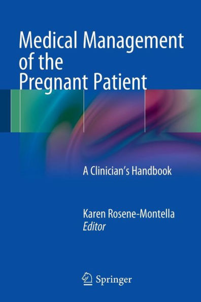 Medical Management Of The Pregnant Patient: A Clinician's Handbook