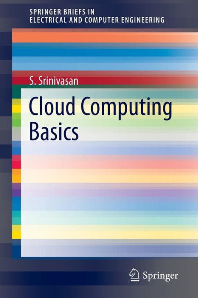 Cloud Computing Basics (Springerbriefs In Electrical And Computer Engineering)