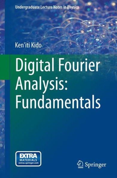 Digital Fourier Analysis: Fundamentals (Undergraduate Lecture Notes In Physics)