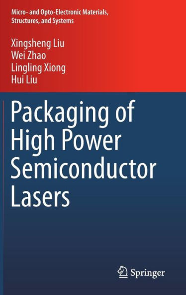 Packaging Of High Power Semiconductor Lasers (Micro- And Opto-Electronic Materials, Structures, And Systems)