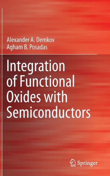 Integration Of Functional Oxides With Semiconductors (Springerbriefs In Materials)