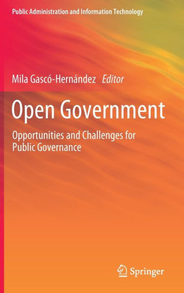 Open Government (Public Administration And Information Technology, 4)