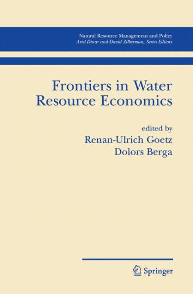 Frontiers In Water Resource Economics (Natural Resource Management And Policy)