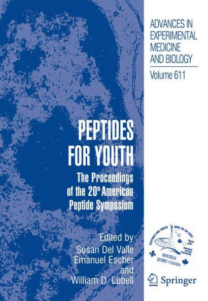 Peptides For Youth: The Proceedings Of The 20Th American Peptide Symposium