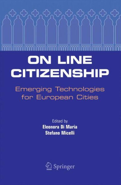 On Line Citizenship: Emerging Technologies For European Cities