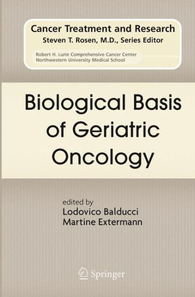 Biological Basis Of Geriatric Oncology (Cancer Treatment And Research, 124)