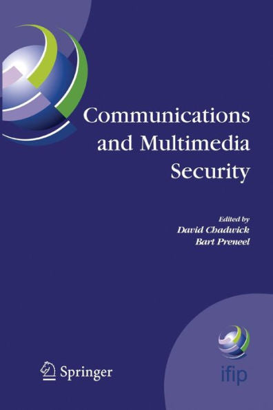 Communications And Multimedia Security: 8Th Ifip Tc-6 Tc-11 Conference On Communications And Multimedia Security, Sept. 15-18, 2004, Windermere, The ... And Communication Technology, 175)