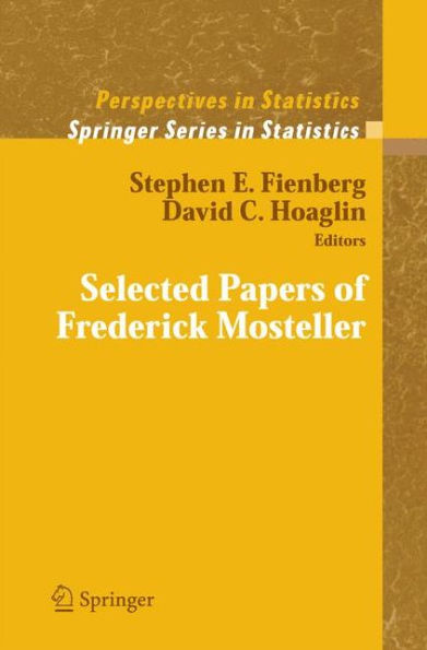 Selected Papers Of Frederick Mosteller (Springer Series In Statistics)