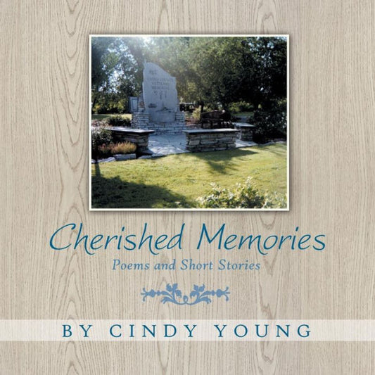 Cherished Memories: Poems And Short Stories