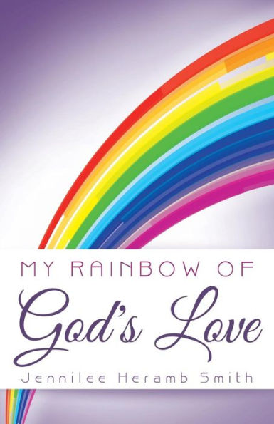 My Rainbow Of God's Love